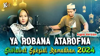 Download SHOLAWAT SPESIAL RAMADHAN 2024 ( YA ROBBANA ATAROFNA ) Feat Fika Aprilia MP3