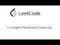LeetCode 5 Longest Palindromic Substring Python