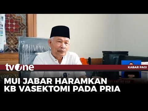MUI Jabar Ungkap Usulan KB Vasektomi Haram