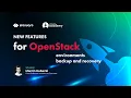 New Features for OpenStack Environments Backup and Recovery Storware Academy