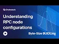 Understanding RPC Node Configurations in 5 minutes