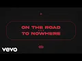 Öwnboss, Toby Romeo, SACHA - Road To Nowhere (Lyric Video)