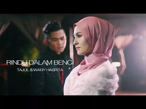 Download MP3 Tajul & Wany Hasrita - Rindu Dalam Benci (Official Music Video)