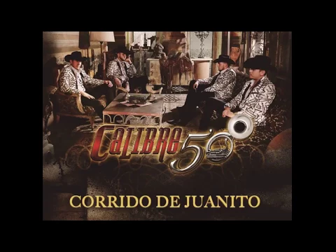 Download MP3 Calibre 50 Corrido De Juanito Descargar
