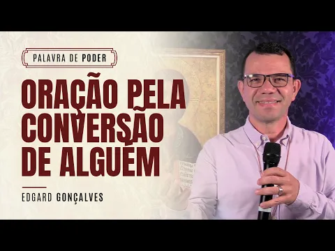 Oração pela Conversão de Alguém
