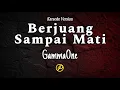 Download Lagu GammaOne - Berjuang Sampai Mati - Karaoke Lirik