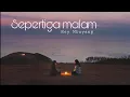 Download Lagu Rey Mbayang-sepertiga malam(lyric)