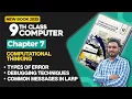 9th Class Computer Chapter 7 Types of Error Debugging Techniques Common Messages in LARP