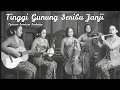 Download Lagu 🎵 KERONCONG JADUL TERBAIK! | Sundari Soekotjo – Tinggi Gunung Seribu Janji Versi | Keroncong Jadoel 