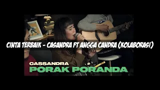 Download CINTA TERBAIK- CASANDRA FT ANGGA CANDRA (kolaborasi) MP3