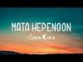 Download Lagu MATA HEPENGON - ANIS GEA ( VIDEO LIRIK )