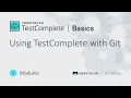Using TestComplete with Git - Basics Course
