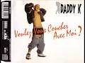 DADDY K - Voulez-vous coucher avec moi extended version