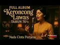 Download Lagu Full Album Keroncong Lawas 70-an | NADA CINTA PERTAMA