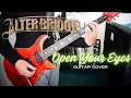 Download Lagu Alter Bridge - Open Your Eyes (Guitar Cover)