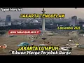 Lagu JAKARTA GEMPAR 6/12/2025! BARU SAJA TANGGUL LAUT JEBOL \u0026BANJIR MONAS,ANCOL HARI INI,BANJIR ROB JAKUT
