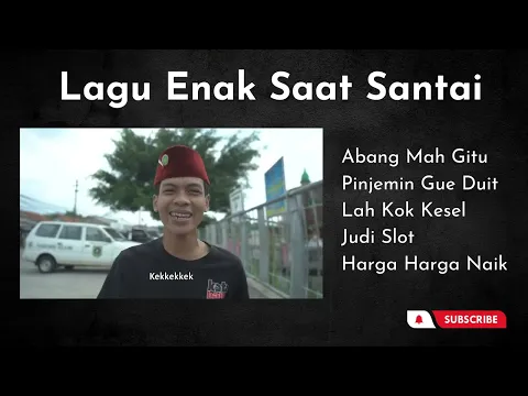 Download MP3 Lagu Enak Saat Santai / Komedi - Kata Baba - Judi Slot, BosQ - Lah Kok Kesel