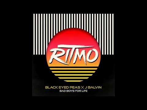 Download MP3 The Black Eyed Peas - RITMO (feat. J Balvin) [Bad Boys For Life] (Oficial Audio)