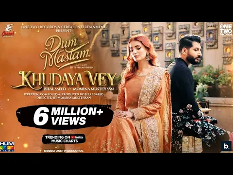 Download MP3 Khudaya Vey | Bilal Saeed | Momina Mustehsan | Music Video OST Dum Mastam | Imran Ashraf | Amar Khan