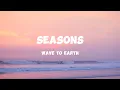 Download Lagu Seasons - Wave to Earth (lyrics)