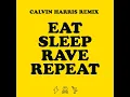 Eat Sleep Rave Repeat (Calvin Harris Remix) (feat. Beardyman) - Fatboy Slim