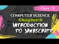 CHAPTER6 Introduction to Javascript - Lecture 4 CLASS10 COMPUTER SCIENCE