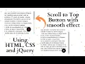 Create Scroll to Top Button Using HTML CSS and jQuery