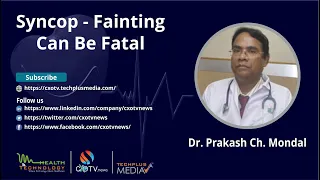 syncop fainting can be fatal dr prakash ch mondal