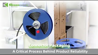 Connector Packaging A Critical Process Behind Product Reliability