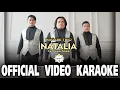 Download Lagu KARAOKE NATALIA || NAGABE TRIO || OFFICIAL VIDEO KARAOKE