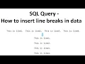SQL Query How to insert line breaks in data Carriage return Line feed