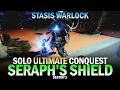 Solo Ultimate Conquest - Operation Seraph s Shield Stasis Warlock Destiny 2 Monument of Triumph