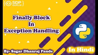Finally Block in Exception Exception Handling In Python Python Tutorials in Hindi SDPGuruji