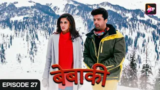 bebaakee full episode 27 kushal tandon karan jotwani alms are only for beggars