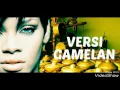 Download Lagu Rihana - diamond (gamelan version)