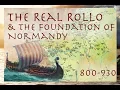 The Real Rollo \u0026 the Foundation of Normandy // Vikings Documentary