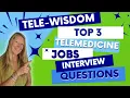 Top 3 Telemedicine NP Job Interview Questions And Exactly How to Answer Them