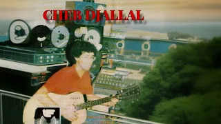 Cheb Djallal نسيتي لي يبغيك 