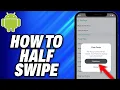 How To Half Swipe on Android - Easy Fix