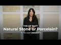 This or That Natural Stone vs Porcelain Tile Tile Mart University