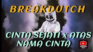 dj breakdutch cinta sejati x atas nama cinta jedag jedug full bass speed up arjuna 