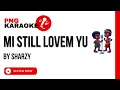Download Lagu Sharzy - Mi Still Lovem Yu (Karaoke🇵🇬 )