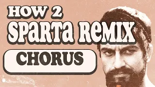 how to sparta remix chorus