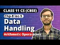 Chapter 8 Data handling Arithmetic operator Class 11 Computer Science Class 11 Python