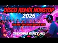 🔥 DISCO REMIX NONSTOP 2026 – The Best Hatawan Dance Hits | Trending Party Mix Nonstop 🔥