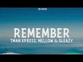Tman Xpress, Mellow & Sleazy - Remember (8D Audio)