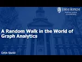 SDNS Webinar Series Dr Cetin Savkli A Random Walk in the World of Graph Analysis