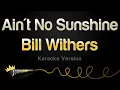 Download Lagu Bill Withers - Ain't No Sunshine (Karaoke Version)