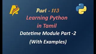 Python Programming in Tamil Datetime Module Part 2 with Examples