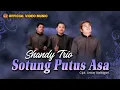 Lagu Batak Terbaru - Sotung Putus Asa // Shandy Trio (Official Video Music)